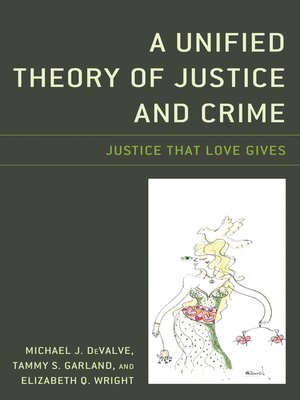 cover image of A Unified Theory of Justice and Crime